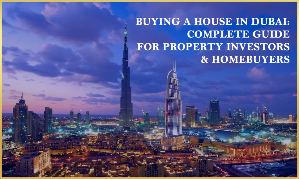 Guide to Buying a House in Dubai