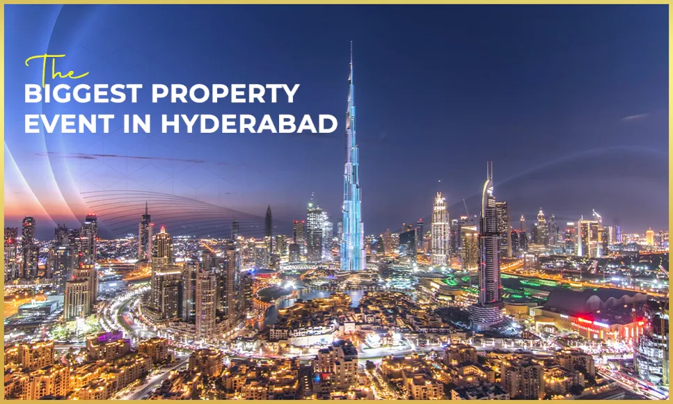 Real Estate Dubai Event & Activities In Hyderabad