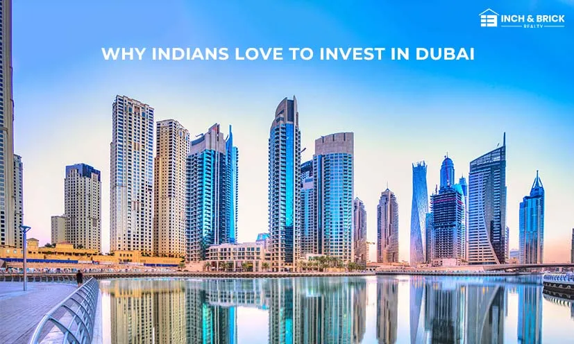 Why Indians Love to Invest in Dubai