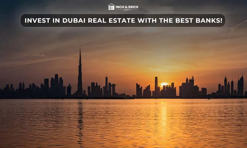 Top Banks for Real Estate Financing in Dubai