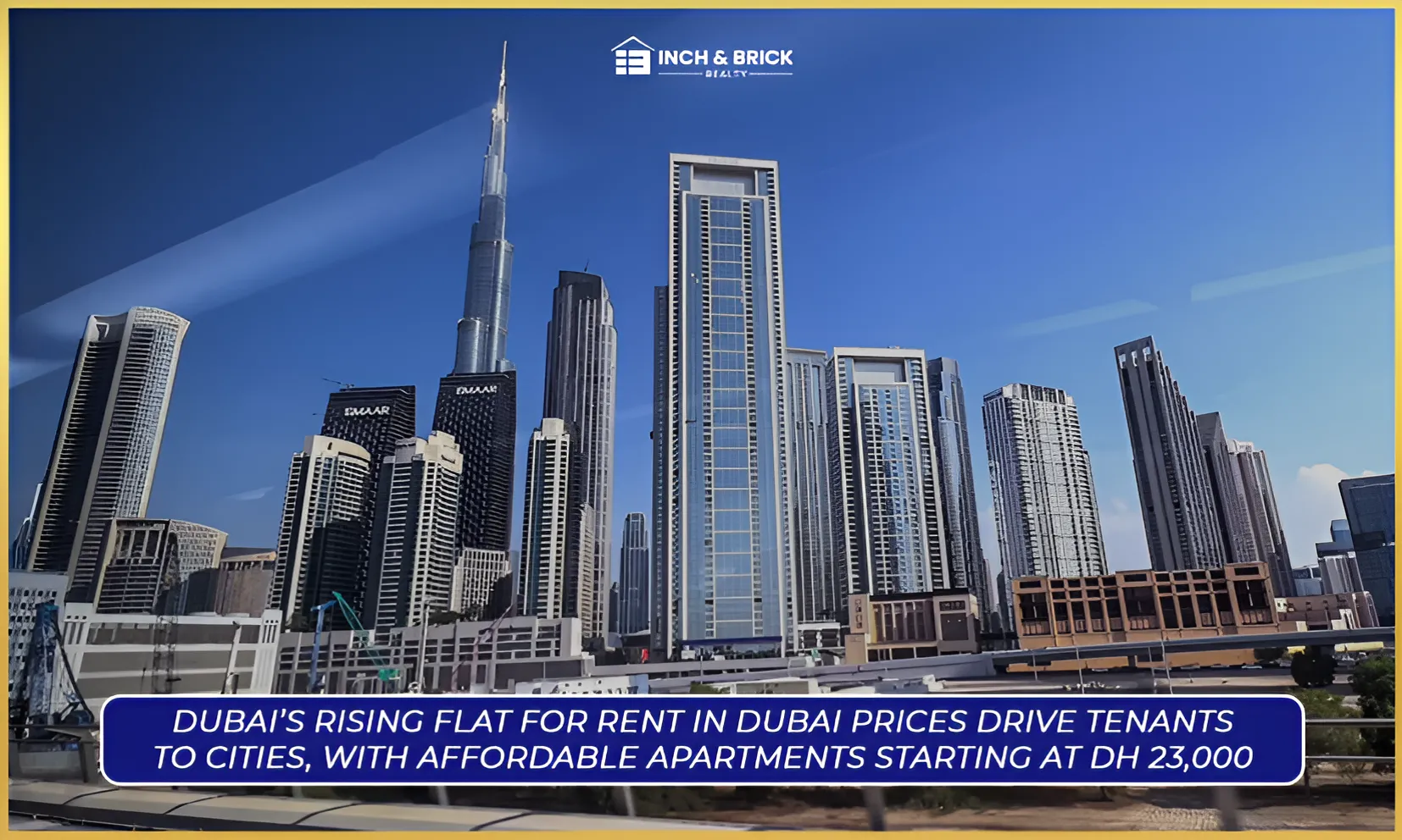 Dubai’s Rising Flat for Rent in Dubai Prices Drive Tenants to Cities, with Affordable Apartments Starting at Dh 23,000
