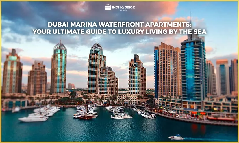 Dubai Marina Waterfront Apartments for Sale | Luxury Living by the Sea