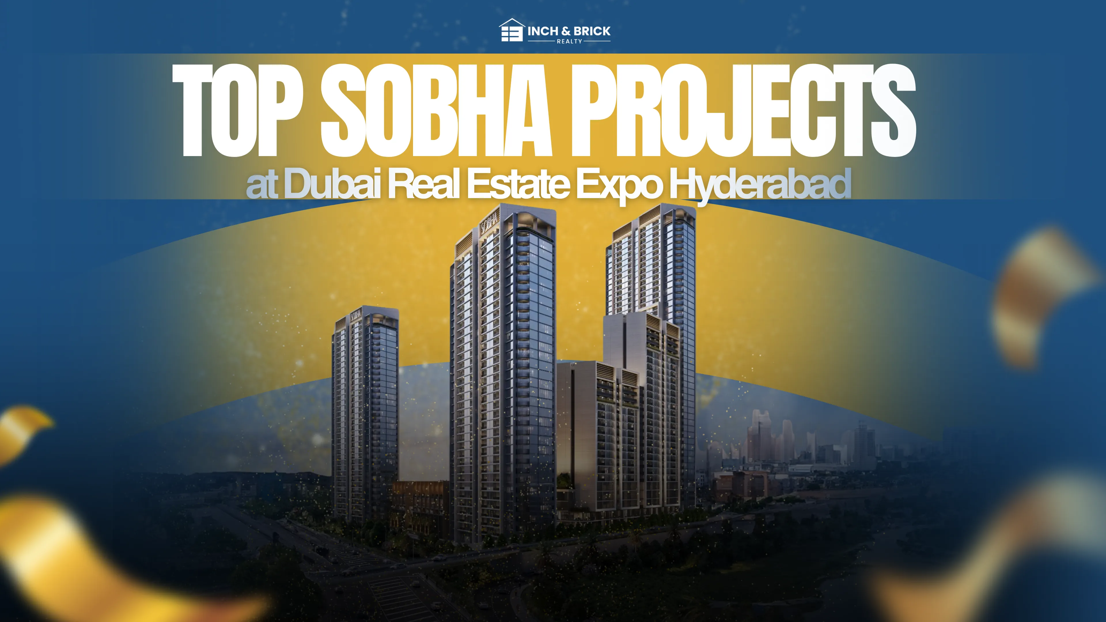 Explore Top Sobha Projects at Dubai Real Estate Expo/Event Hyderabad