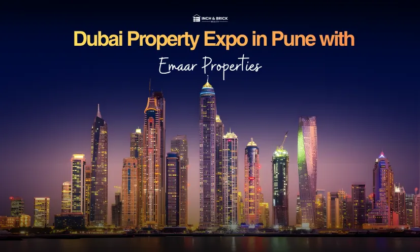 Dubai Property Expo in Pune with Emaar Properties | Inchbrick Realty