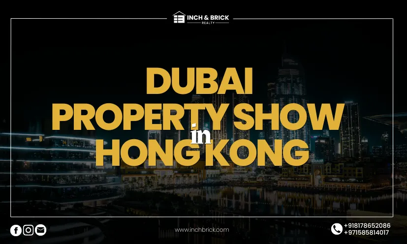 Dubai Property Show in Hong Kong | Premium Dubai Investments