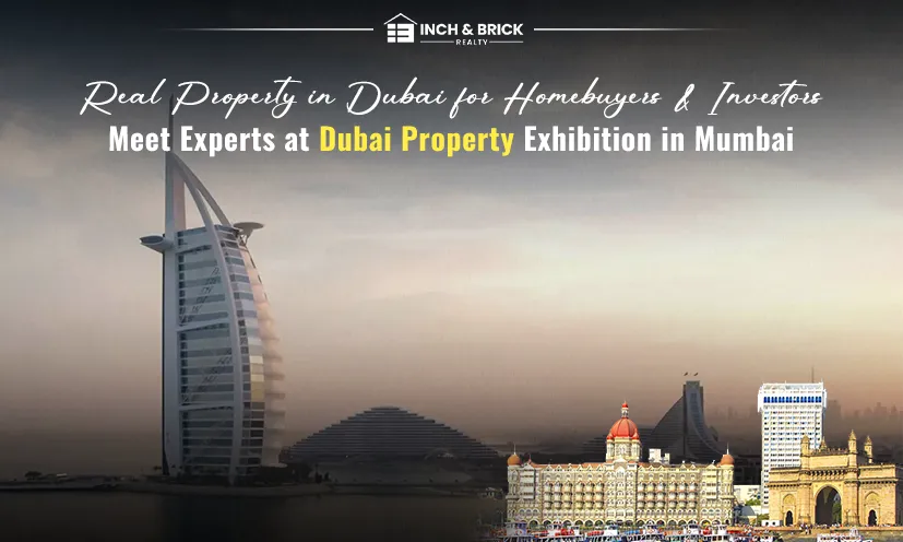 Property in Dubai at Dubai Property Exhibition in Mumbai – Best Deals 2026