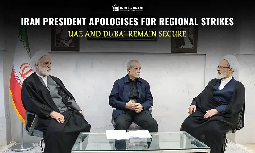 Iran President Apologises for Regional Strikes Dubai Current Situation 2026 UAE Security Update