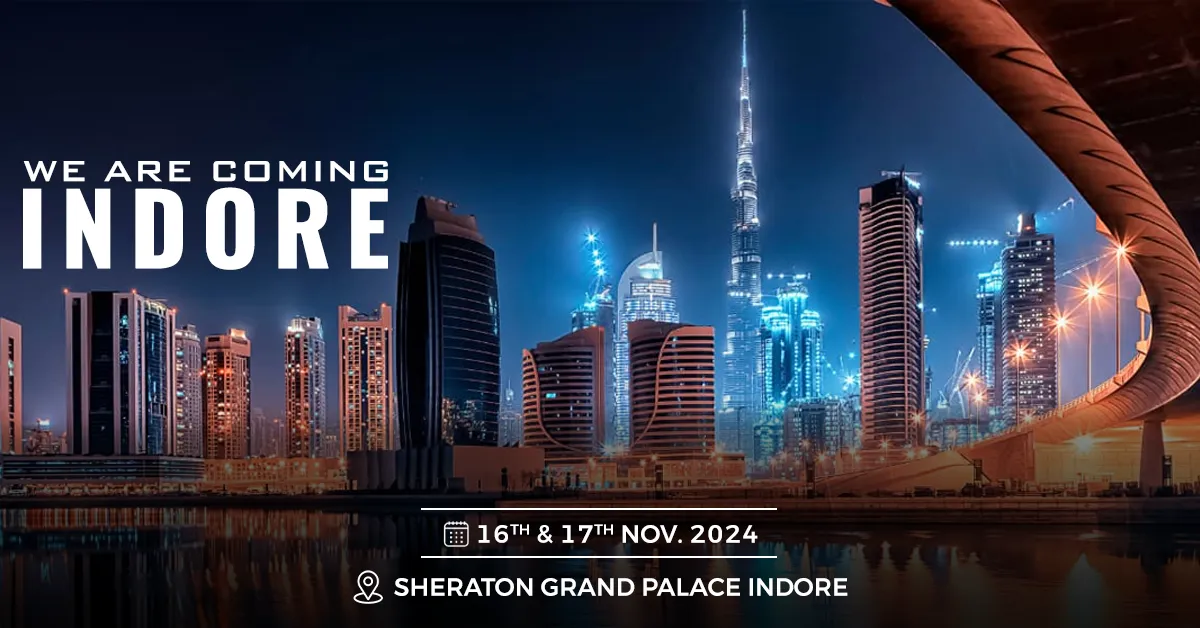 Presenting the Biggest Dubai Real Estate Expo in Indore