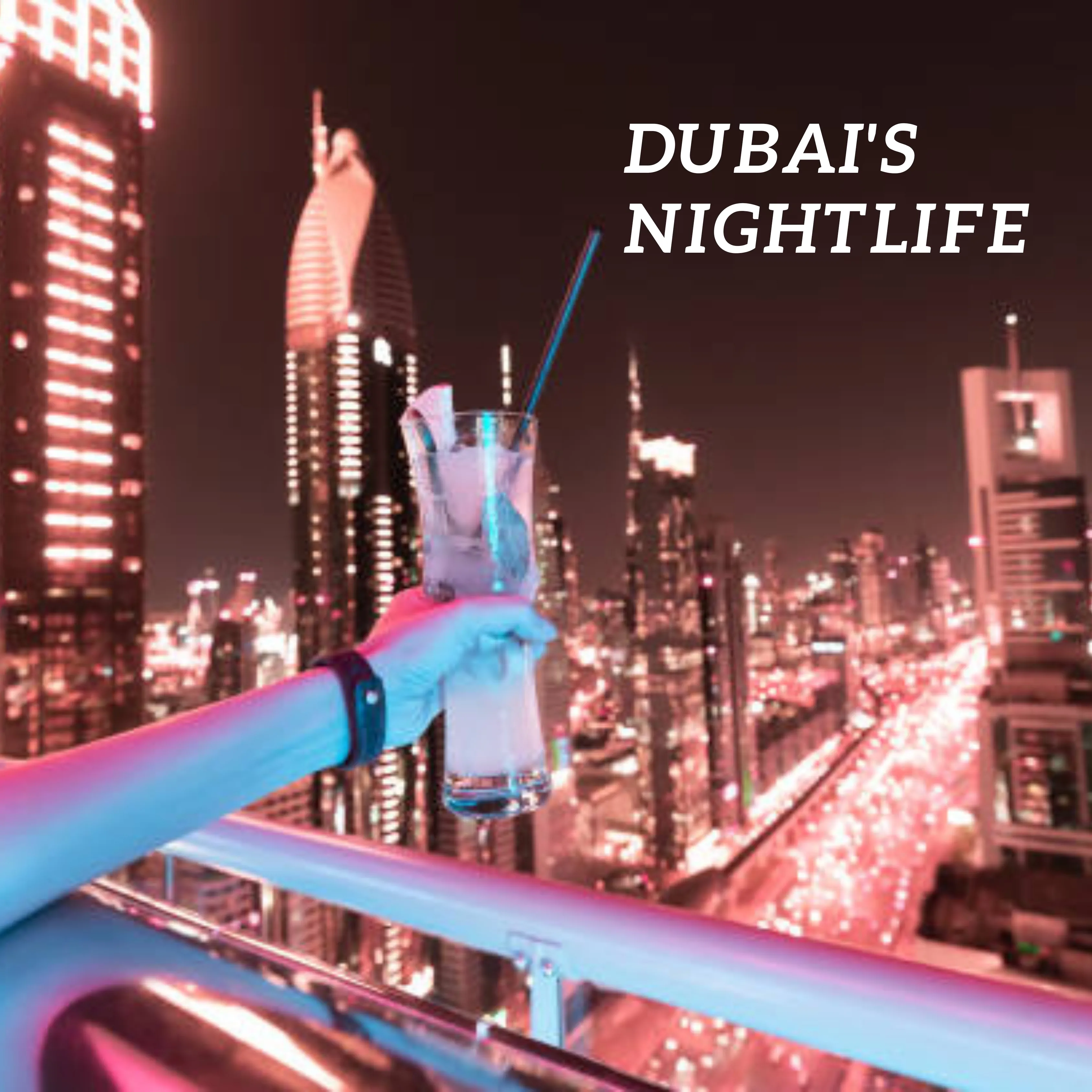 BEST NIGHTLIFE ACTIVITIES IN DUBAI