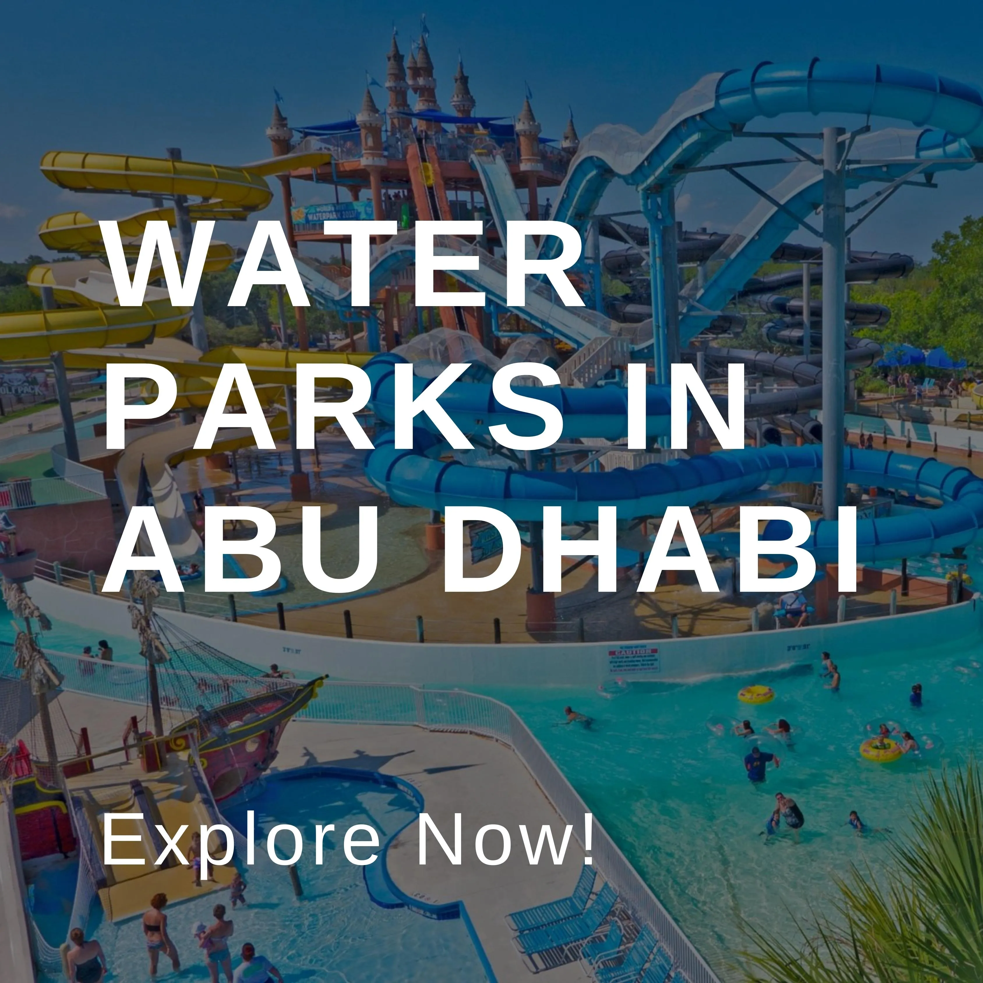 WATER PARKS IN ABU DHABI