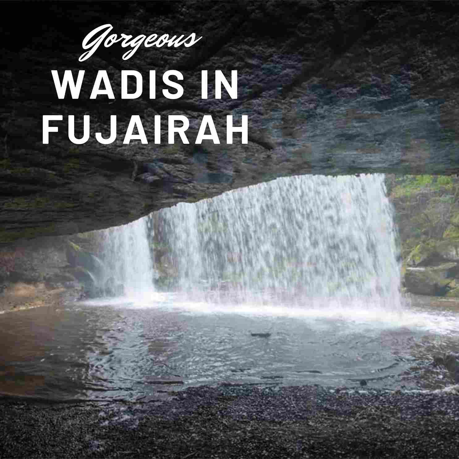 WADIS IN FUJAIRAH