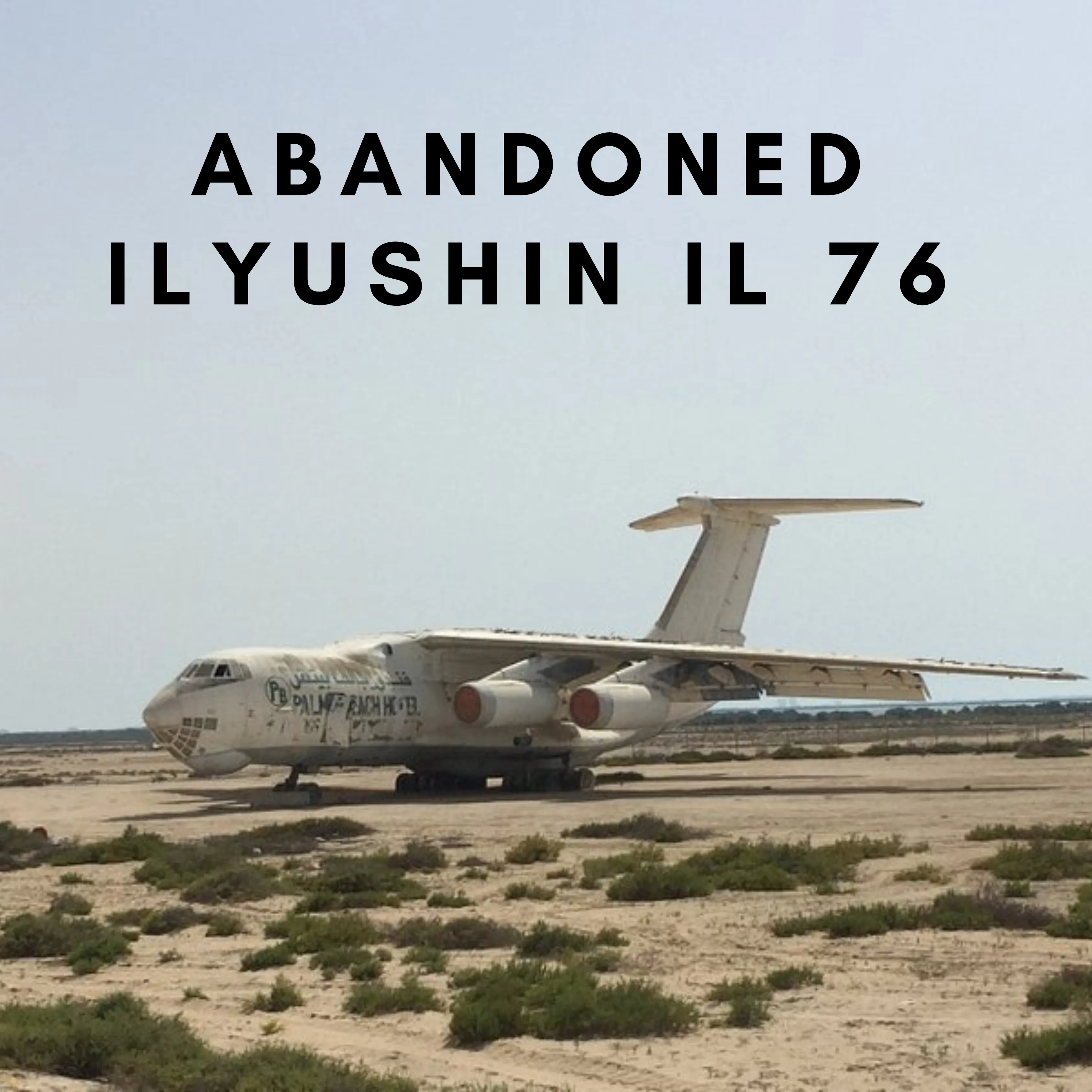 ABONDONED ILYUSHIN IL 76