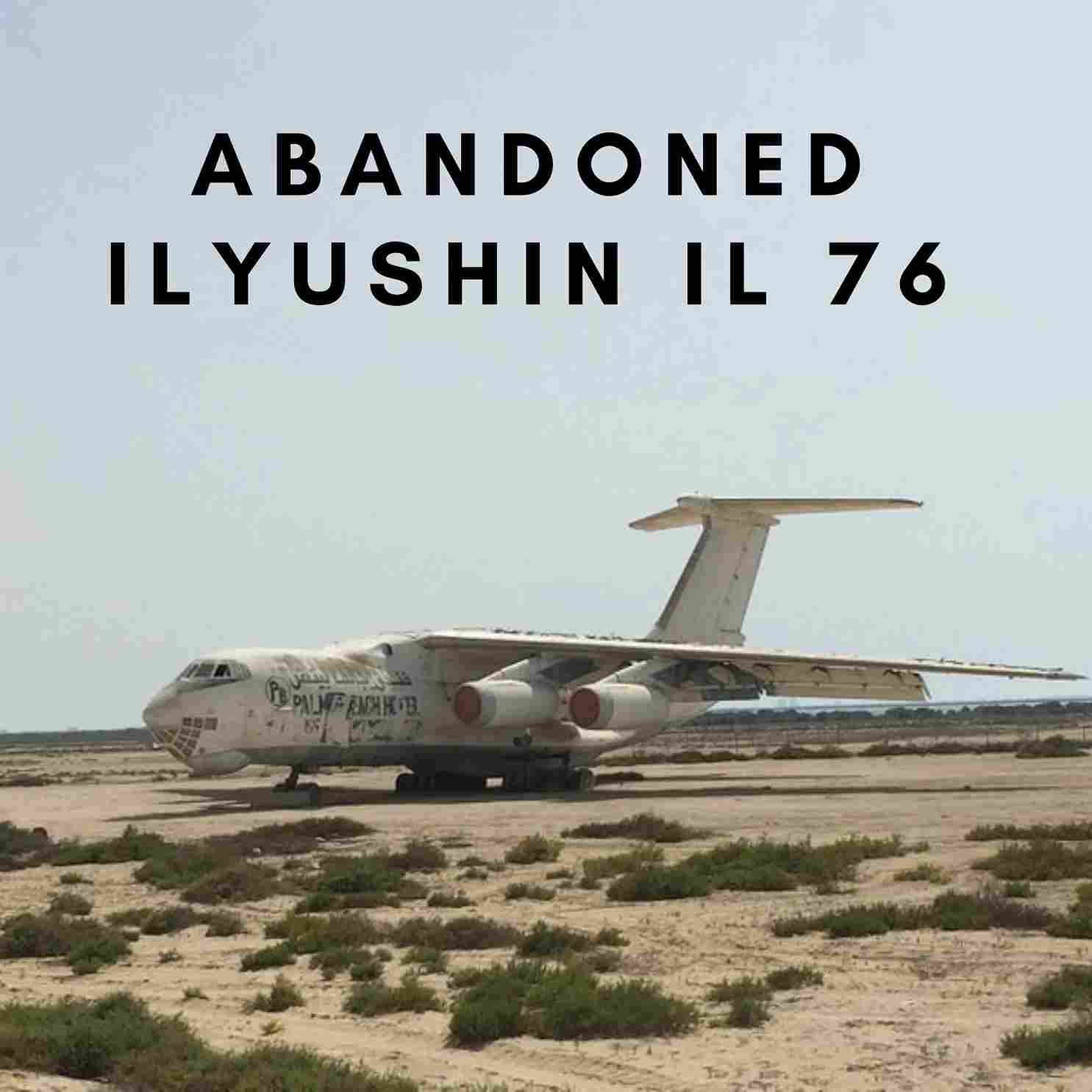 ABONDONED ILYUSHIN IL 76