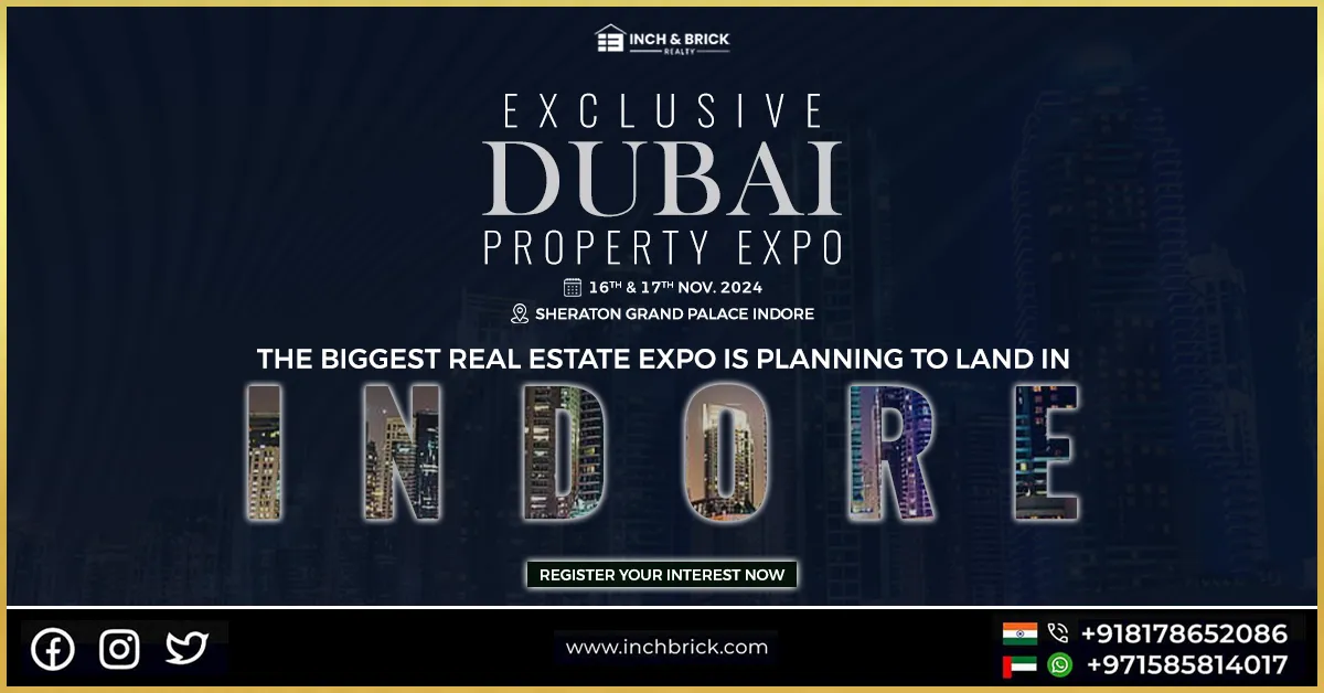 Dubai Real Estate Expo in Indore by Inchbrick Realty