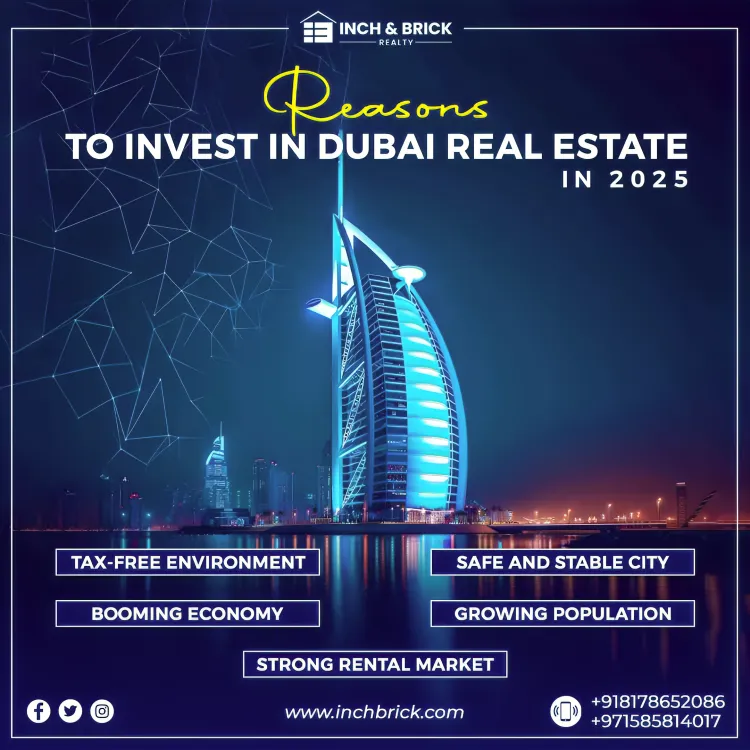 Reasons to Invest in Dubai 2025 by Inchbrick Realty