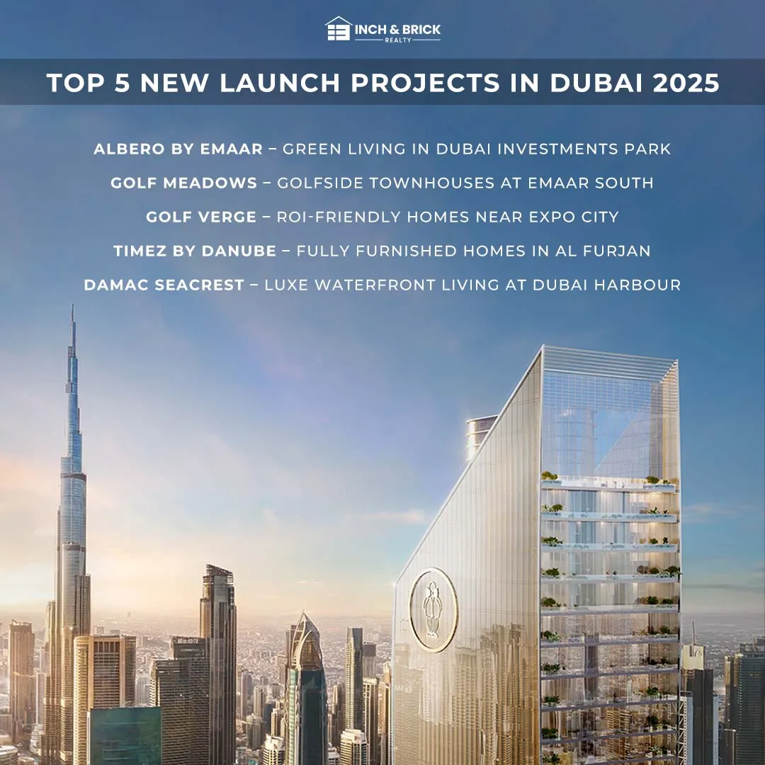 New Launch Projects in Dubai 2025 - Inchbrick Realty