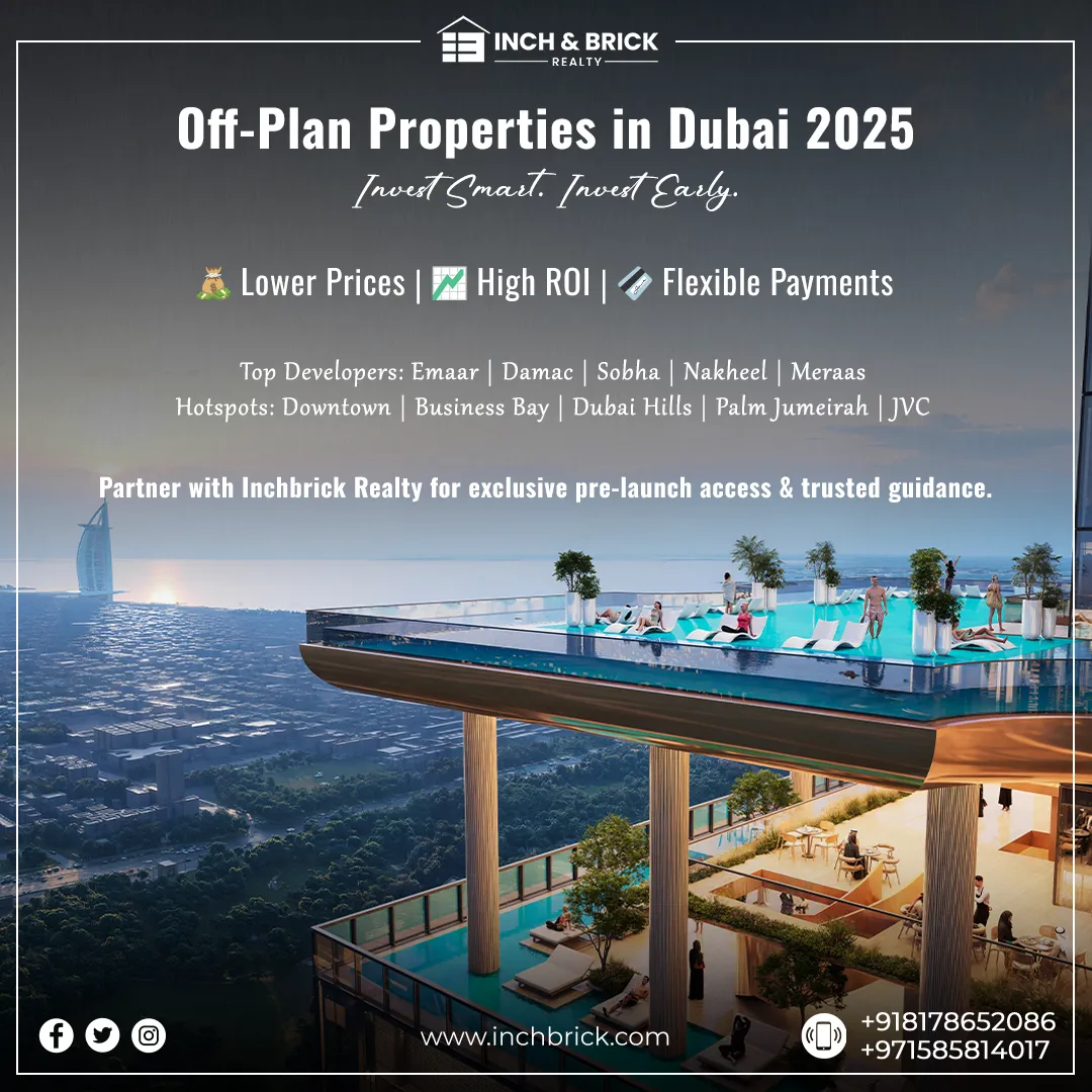 Off-Plan Properties Dubai 2025 | Invest Smart with Inchbrick Realty