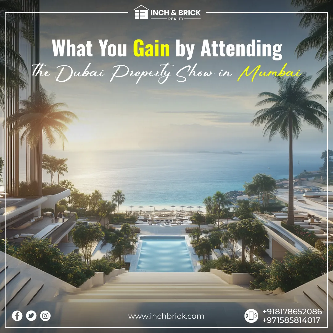 Dubai Property Expo in Mumbai with Danube | Exclusive Dubai Investments | Inchbrick Realty